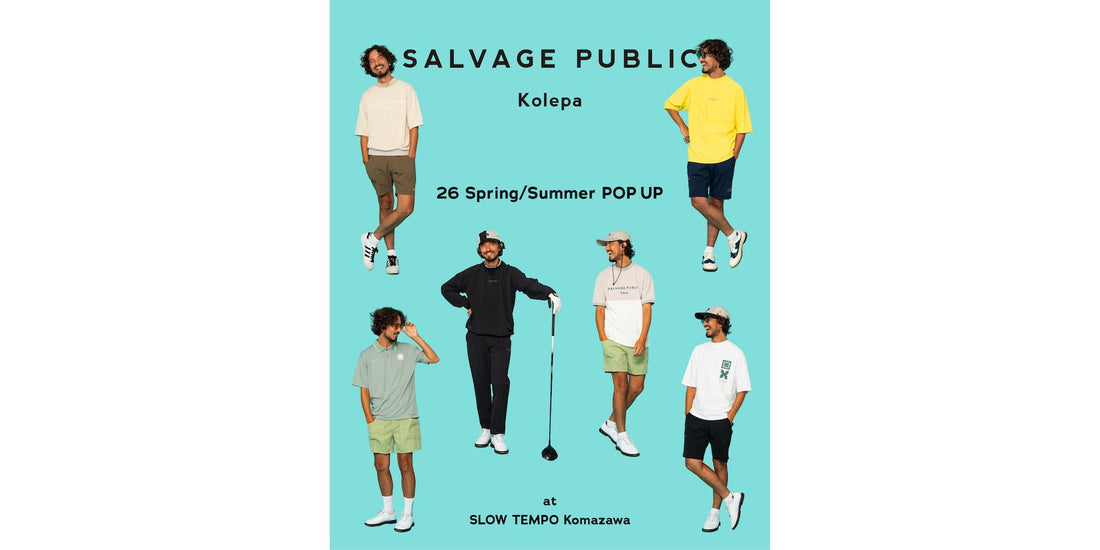 今着たいゴルフウェア。SALVAGE PUBLIC Kolepa 26 Spring/Summer